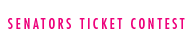 Senators Ticket Contest